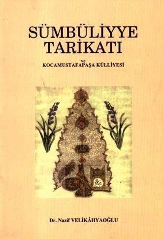 Sümbüliyye Tarikatı ve Kocamustafapaşa Külliyesi