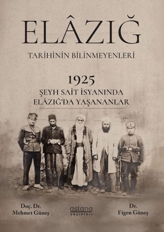 1925 Şeyh Said İsyanı Sırasında Elâzığ Şehrinde Yaşananlar