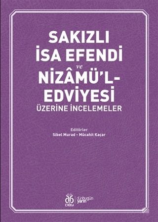 Sakızlı İsa Efendi ve Nizamü’l-Edviyesi Üzerine İncelemeler