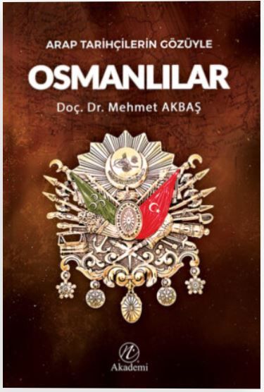Arap Tarihçilerin Gözüyle Osmanlılar