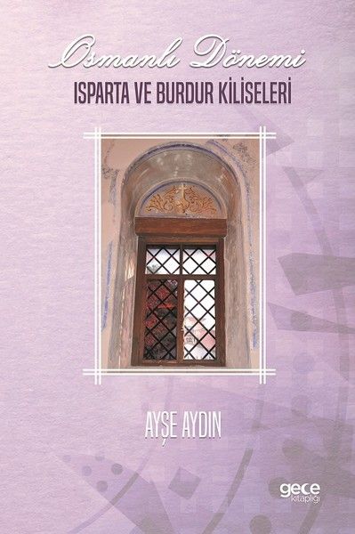 Osmanlı Dönemi Isparta ve Burdur Kiliseleri