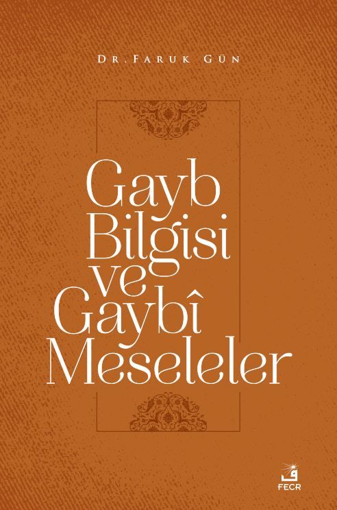 Gayb Bilgisi ve Gaybi Meseleler
