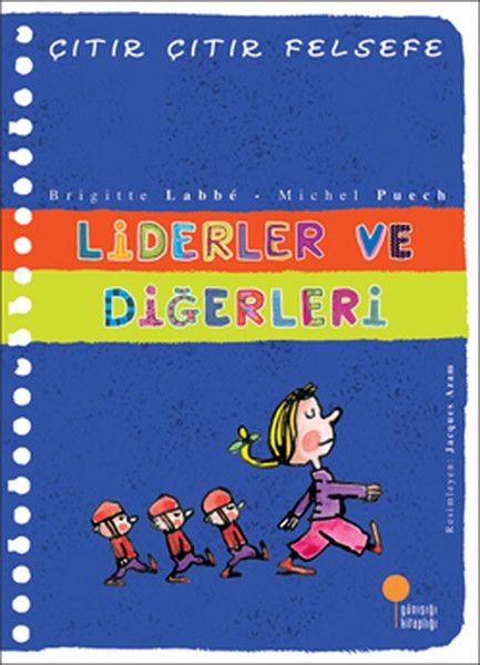 Liderler ve Diğerleri - Çıtır Çıtır Felsefe 13
