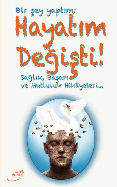 Bir Şey Yaptım; Hayatım Değişti