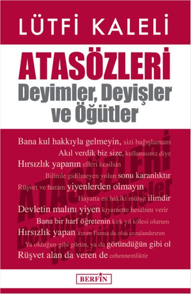 Atasözleri : Deyimler, Deyişler ve Öğütler