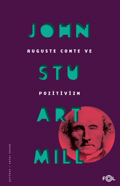 Auguste Comte ve Pozitivizm