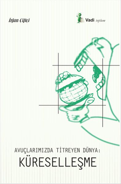 Avuçlarımızda Titreyen Dünya: Küreselleşme