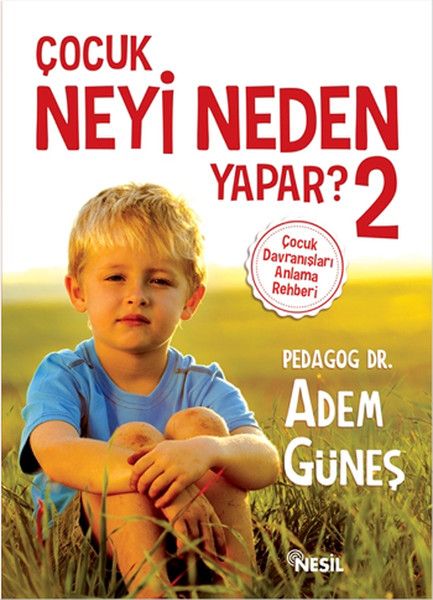 Çocuk Neyi Neden Yapar ? 2