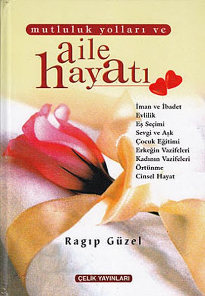 Mutluluk Yolları ve Aile Hayatı (2. Hamur)