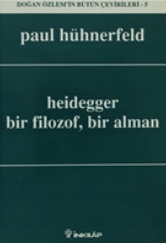 Heidegger Bir Filozof, Bir Alman