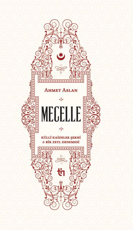 Mecelle Külli Kaideler Şerhi ve Bir Zeyl Denemesi
