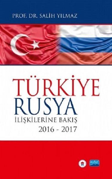 Türkiye Rusya İlişkilerine Bakış