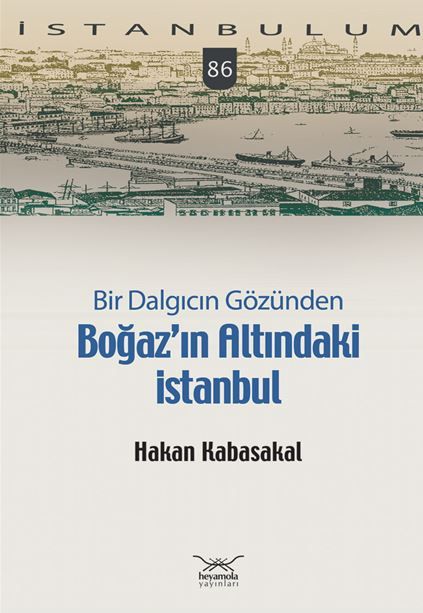 Bir Dalgıcın Gözünden Boğaz’ın Altındaki İstanbul