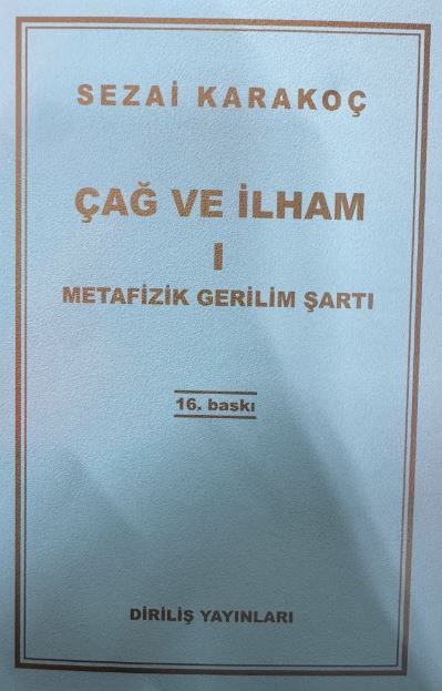 Çağ ve İlham 1: Metafizik Gerilim Şartı