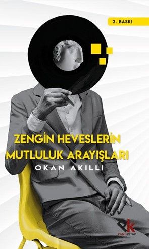 Zengin Heveslerin Mutluluk Arayışları