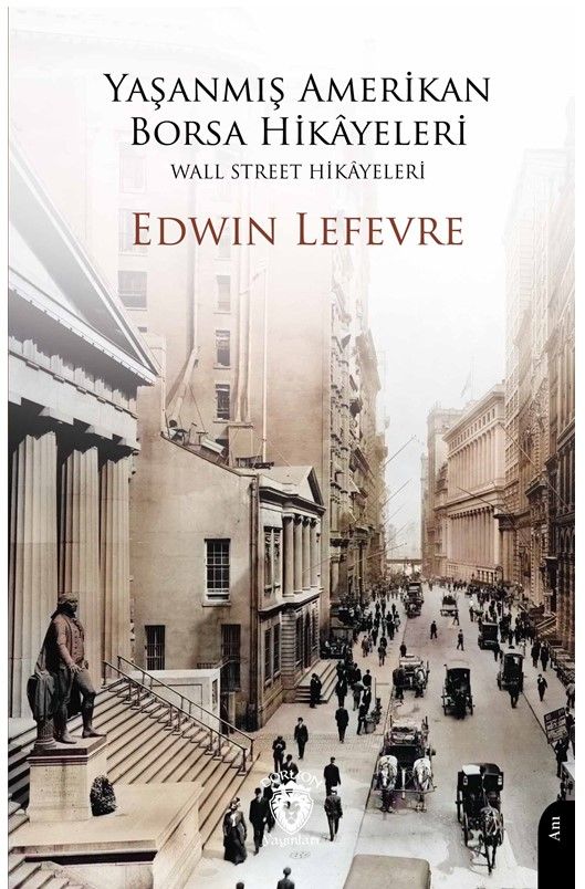 Yaşanmış Amerikan Borsa Hikayeleri - Wall Street Hikayeleri