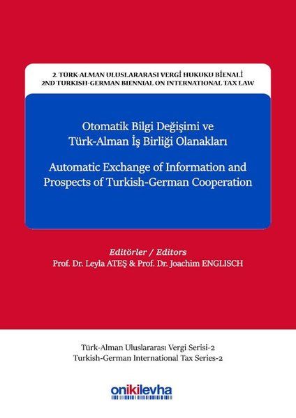 Otomatik Bilgi Değişimi ve Türk-Alman İş Birliği Olanakları - Automatic Exchange of Information and Prospects of Turkish-German Cooperation