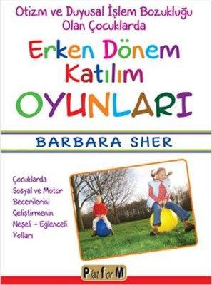 Otizm ve Duyusal İşlem Bozukluğu Olan Çocuklarda Erken Dönem Katılım Oyunları