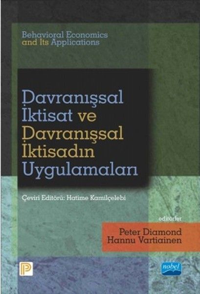 Davranışsal İktisat ve Davranışsal İktisadın Uygulamaları - Behavioral Economics and Its Applications
