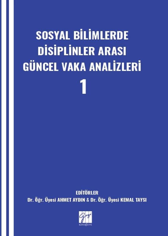 Sosyal Bilimlerde Disiplinler Arası Güncel Vaka Analizleri-1