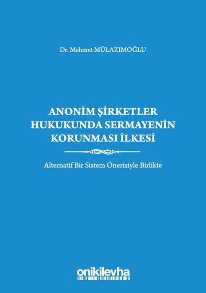 Anonim Şirketler Hukukunda Sermayenin Korunması İlkesi