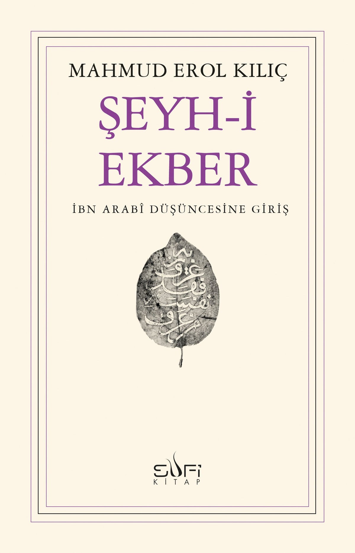 Şeyh-i Ekber İbn Arabi Düşüncesine Giriş