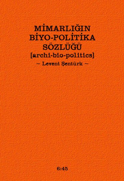 Mimarlığın Biyo-Politika Sözlüğü