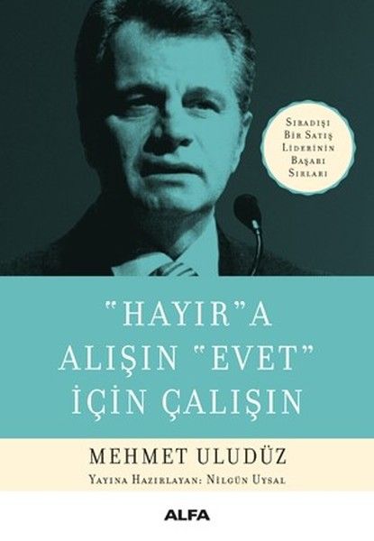 Hayır’a Alışın Evet İçin Çalışın