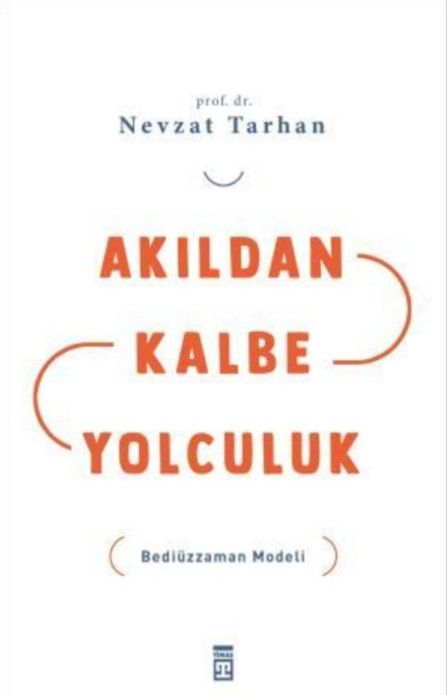 Akıldan Kalbe Yolculuk