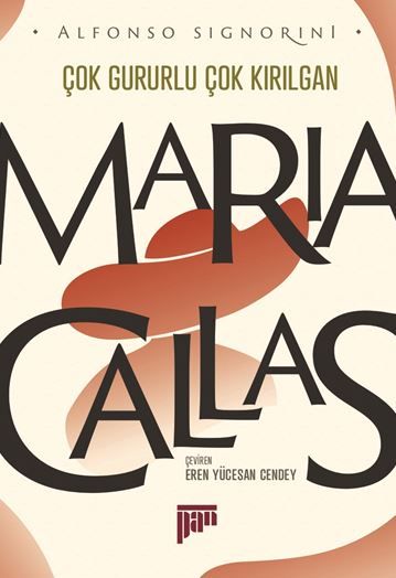 Çok Gururlu Çok Kırılgan - Maria Callas