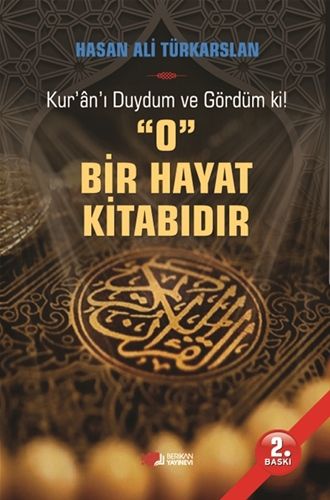 Kur'an'ı Duydum ve Gördüm ki! O Bir Hayat Kitabıdır