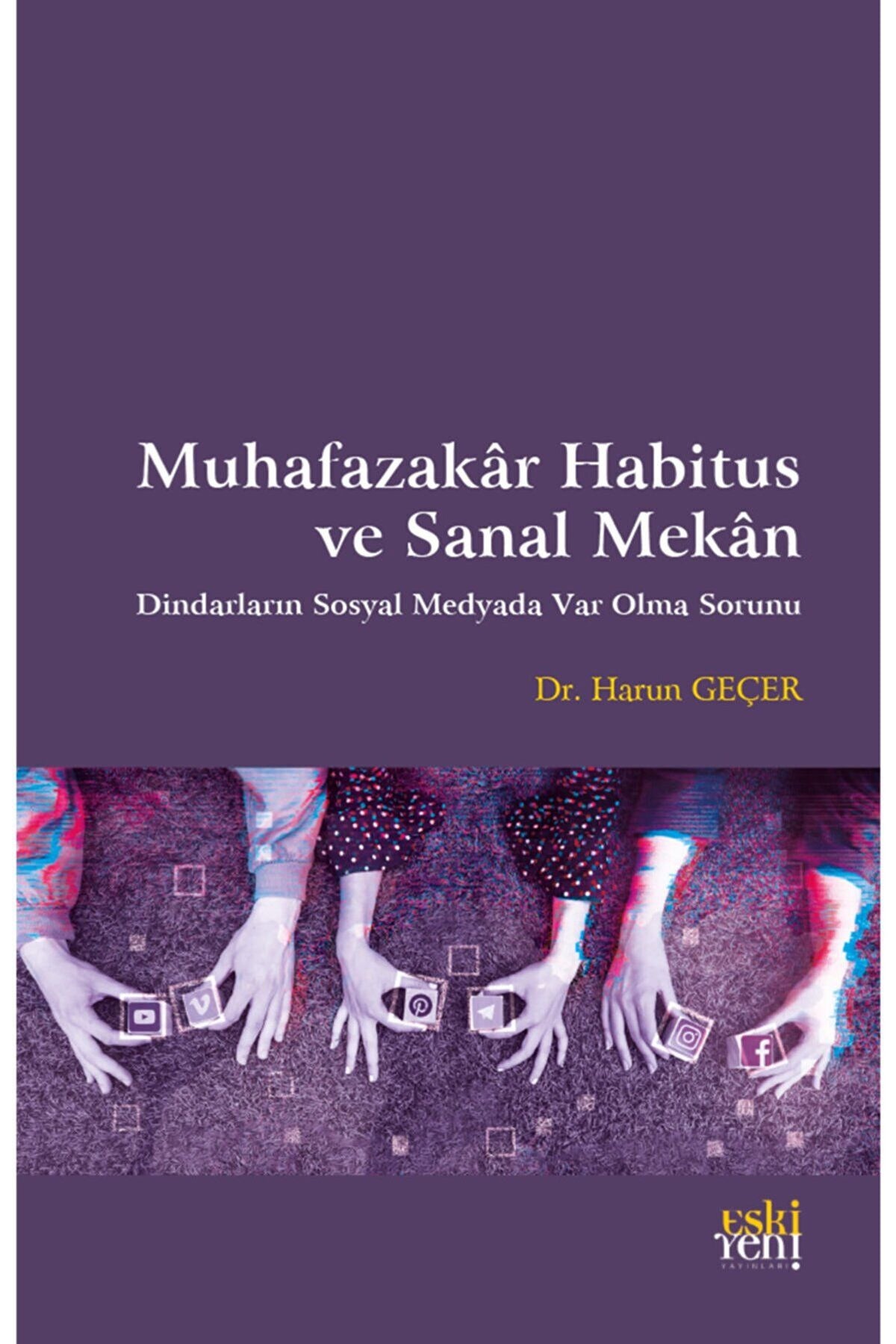 Muhafazakar Habitus ve Sanal Mekan