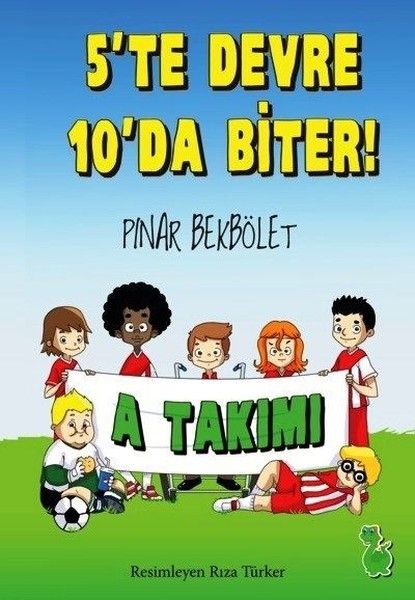 A Takımı - 5’te Devre 10’da Biter!
