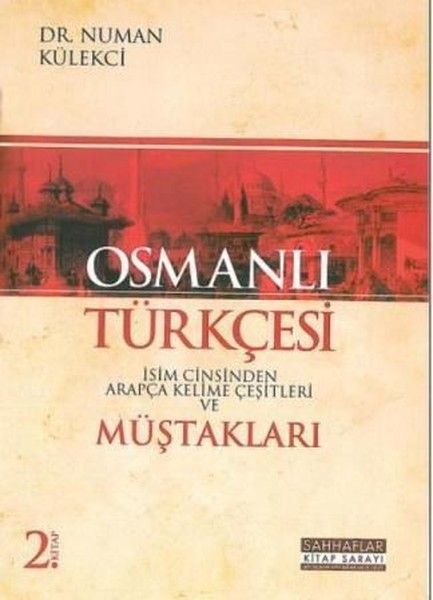 Osmanlı Türkçesi Müştakları - İsim Cinsinden Arapça Kelime Çeşitleri