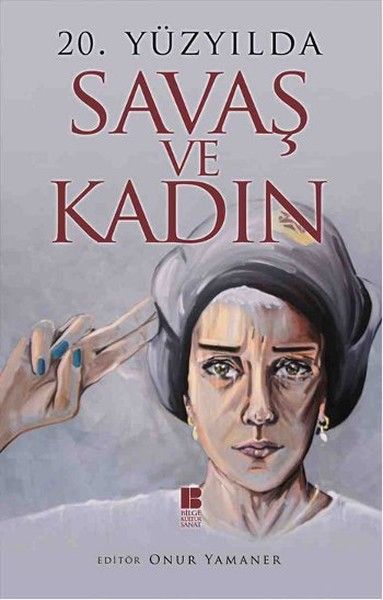 20. Yüzyılda Savaş ve Kadın