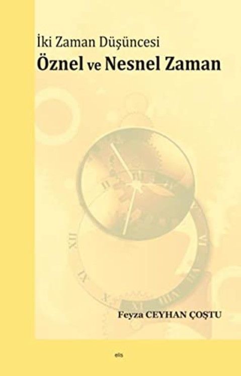 İki Zaman Düşüncesi - Öznel ve Nesnel Zaman