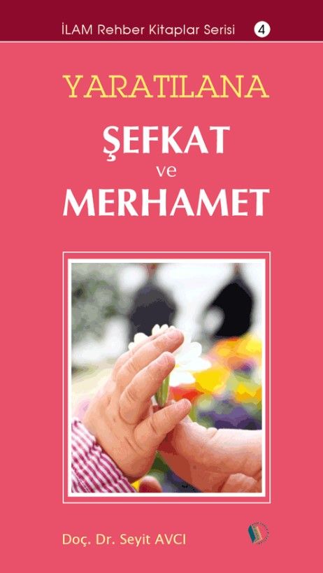 Yaratılana Şefkat ve Merhamet