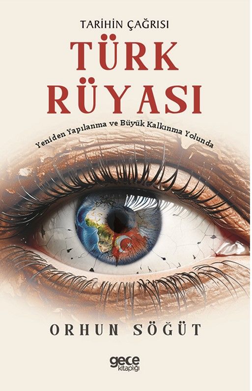 Tarihin Çağrısı Türk Rüyası