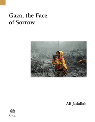 Gaza, The Face of Sorrow