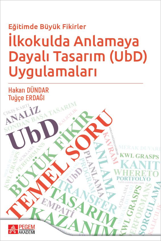 Eğitimde Büyük Fikirler İlkokulda Anlamaya Dayalı Tasarım (UbD) Uygulamaları
