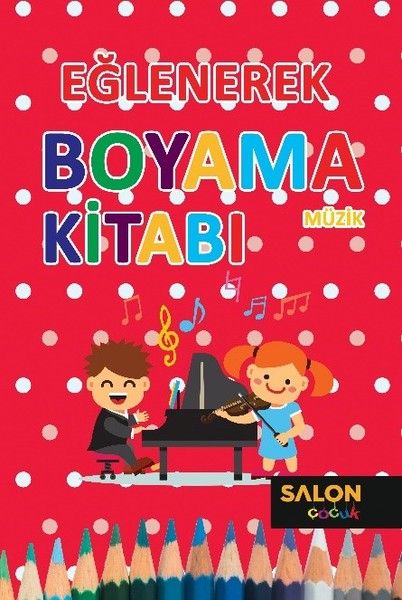 Müzik - Eğlenerek Boyama Kitabı