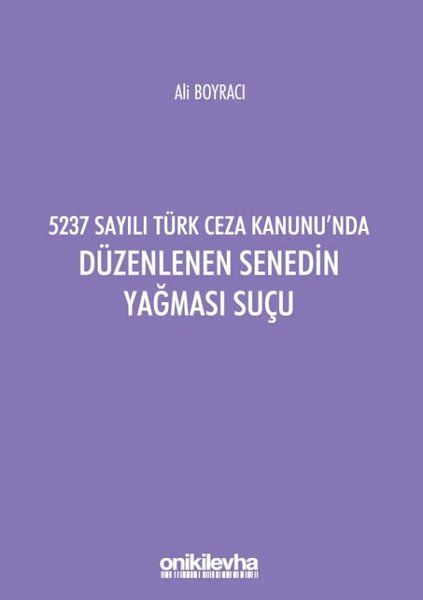 5237 Sayılı Türk Ceza Kanunu'nda Düzenlenen Senedin Yağması Suçu