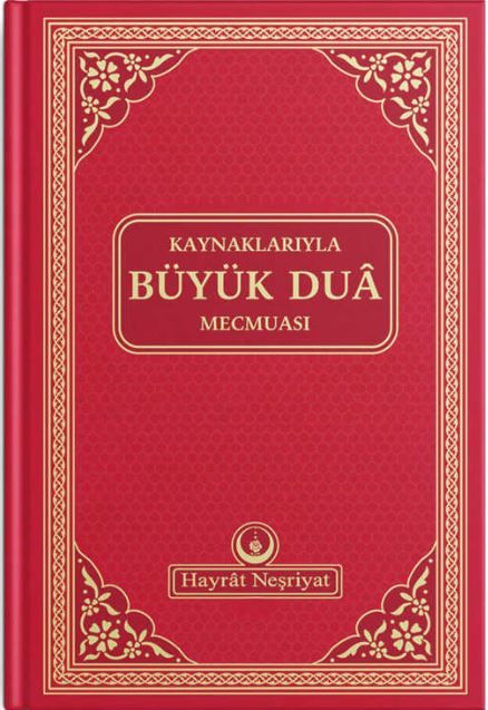 Kaynaklarıyla Büyük Dua Mecmuası