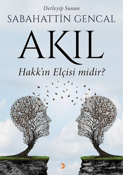 Akıl Hakk'ın Elçisi Midir?