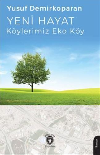 Yeni Hayat- Köylerimiz Eko Köy