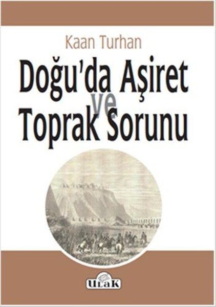 Doğu’da Aşiret ve Toprak Sorunu