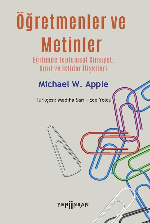 Öğretmenler ve Metinler - Eğitimde Toplumsal Cinsiyet, Sınıf ve İktidar İlişkileri