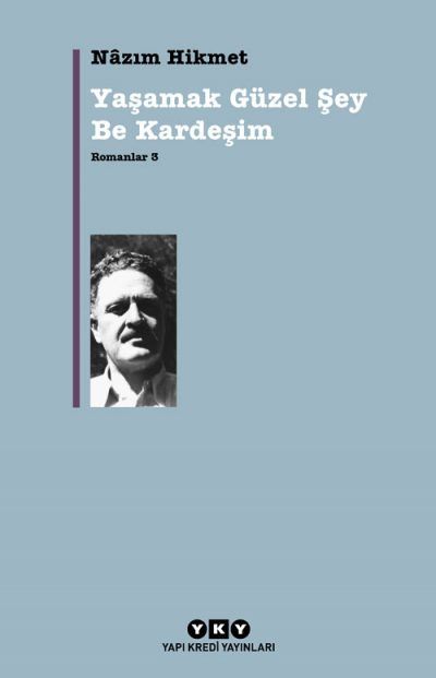 Yaşamak Güzel Şey Be Kardeşim