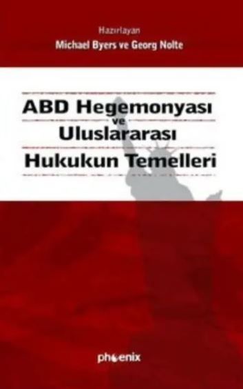 ABD Hegemonyası ve Uluslararası Hukukun Temelleri