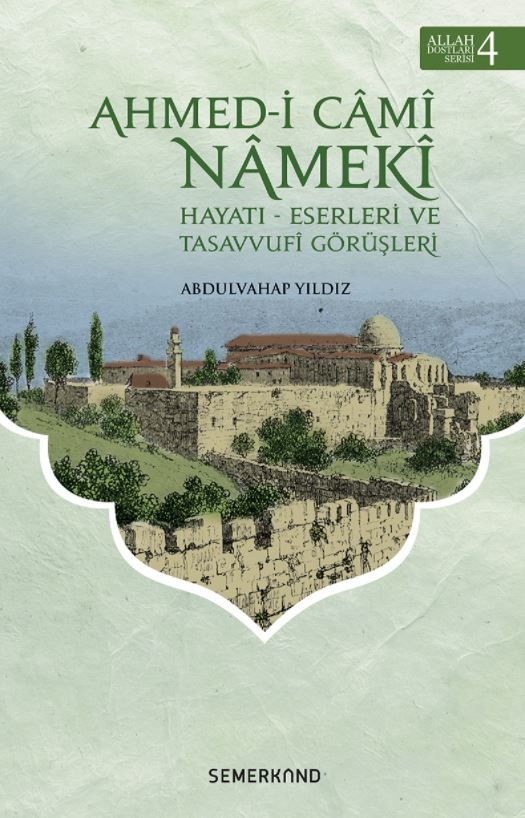 Ahmed-i Cami Nameki - Allah Dostları Serisi 4